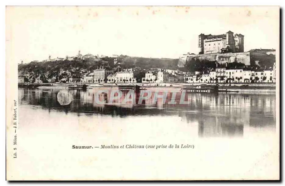 Saumur — Moinhos e Castelo (vista tirada do rio Loire) — Lith. S. Milon — J.E. Robert, succ. - Frente