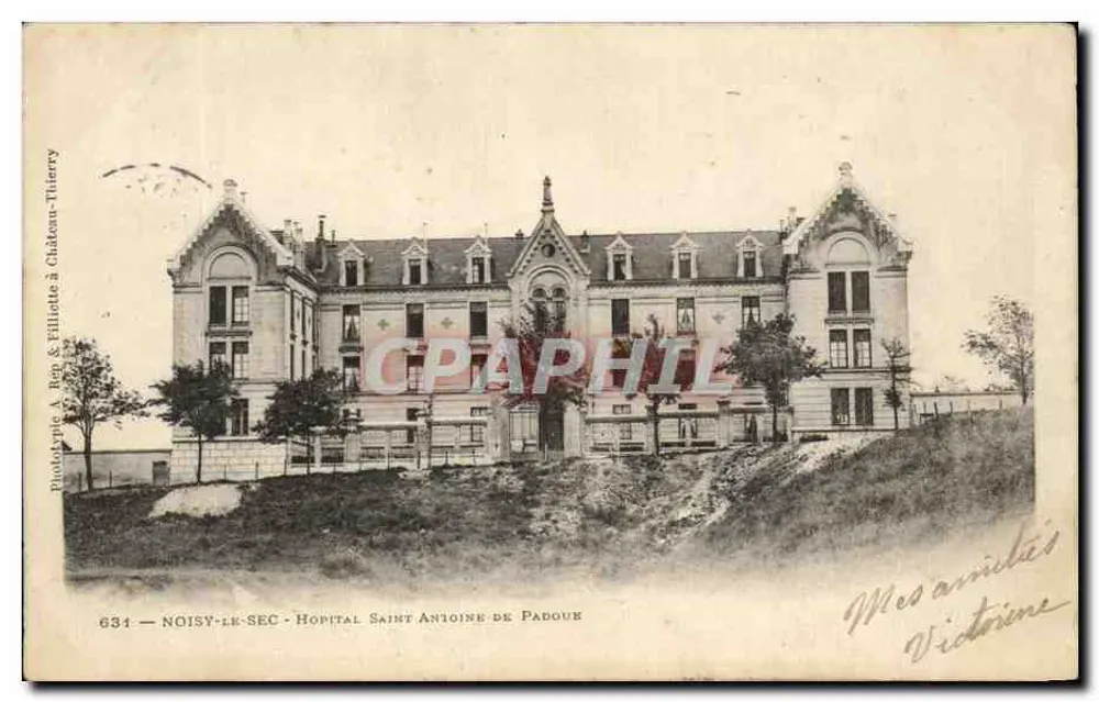 NOISY-LE-SEC — Krankenhaus Saint Antoine de Padoue — Phototypie A. Rep & Fillette à Château-Thierry n°634 - Vorderseite