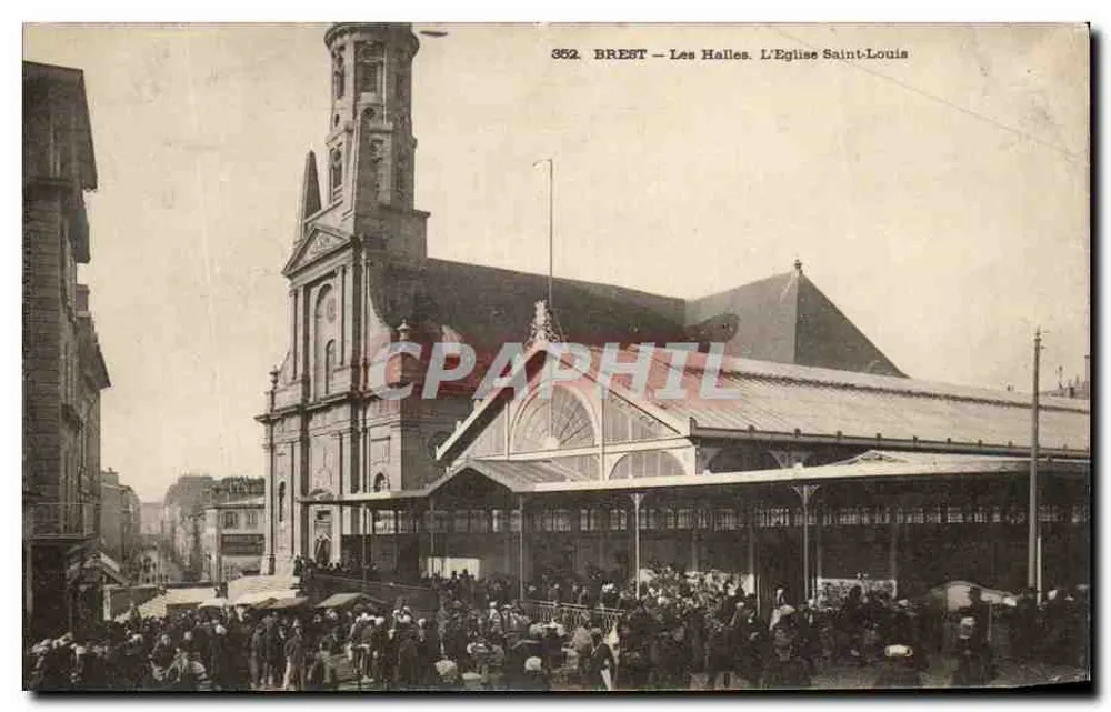 Brest — Die Hallen. Die Kirche Saint-Louis — Antike Ansichtskarte n°362 - Vorderseite