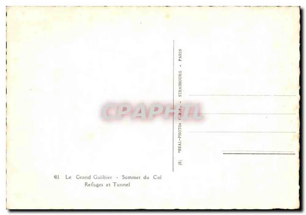 Der Große Galibier — Gipfel des Passes — Refugien und Tunnel — REAL-PHOTO C.A.F. - STRASBOURG - PARIS - Rückseite