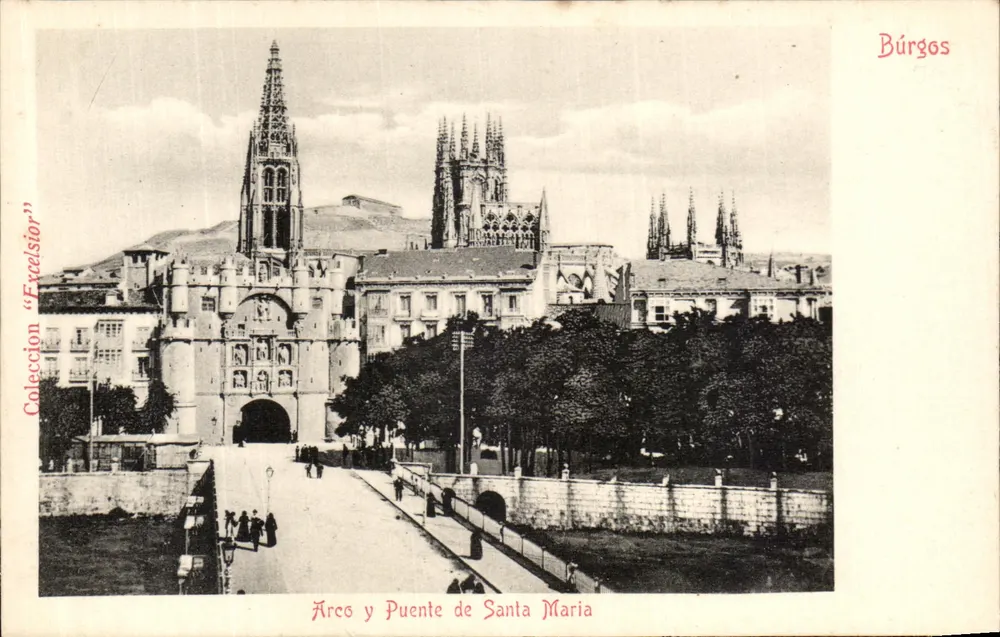 Arco y Puente de Santa María — Búrgos — Sammlung 'Excelsior' - Vorderseite