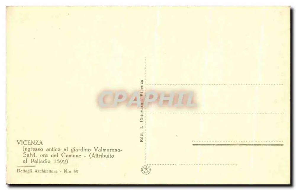 Vicenza — Antiga entrada do jardim Valmarana-Salvi, atribuída a Palladio em 1592 — Édit. L. Chiovano - N.º 49 - Verso