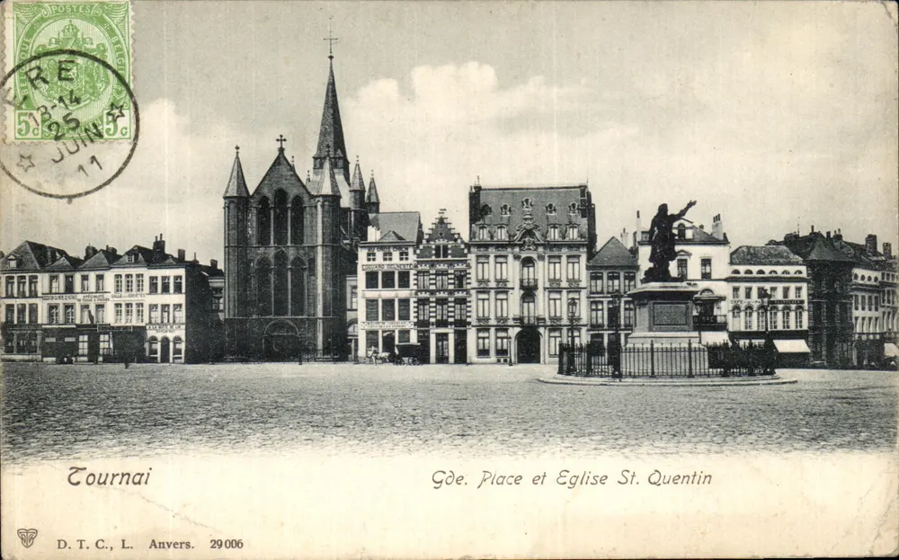 Tournai — Große Place und Kirche St. Quentin — D. T. C., L. Anvers. 29 006 - Vorderseite