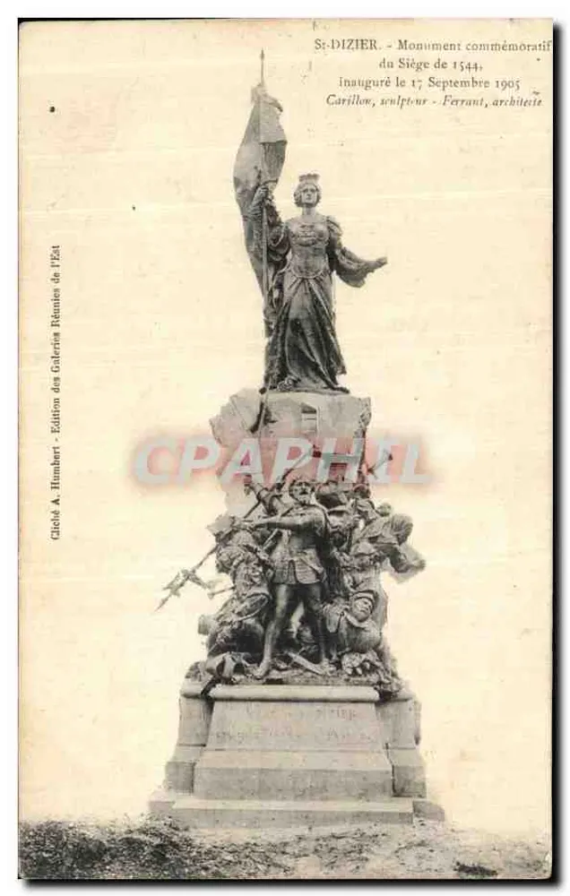St-DIZIER - Gedenkmonument zum Belagerung von 1544 — Eröffnet am 17. September 1905 — Carillon, Bildhauer — Ferrant, Architekt — Edition A. Humbert - Vorderseite