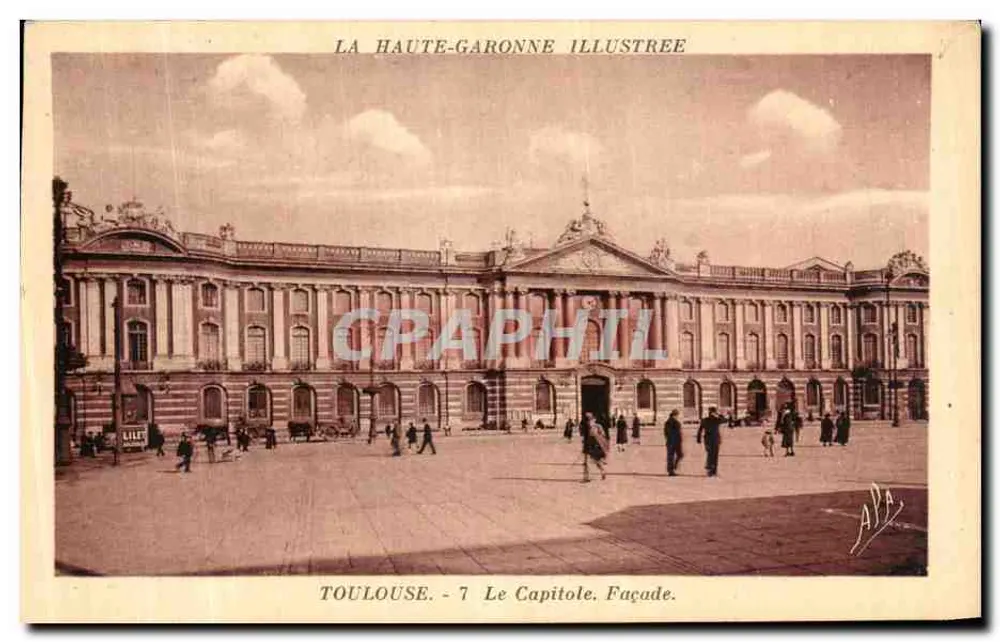 Toulouse - Capitole. Front — La Haute-Garonne Illustrée, wydane przez Phototypie Tarnaise Poux - Albi - Awers
