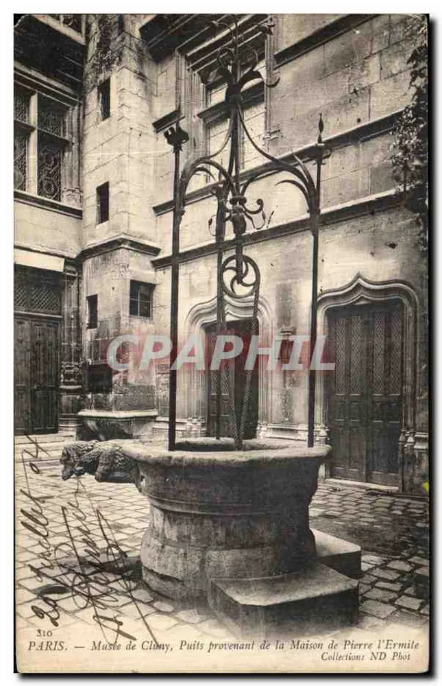 Paris — Museum Cluny, Brunnen aus dem Haus Pierre l'Ermité — Sammlung ND Phot, n° 310 - Vorderseite