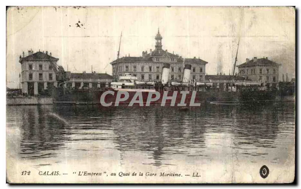 Calais — Die L'Empress am Kai der Seebahn — LL. n° 172 - Vorderseite