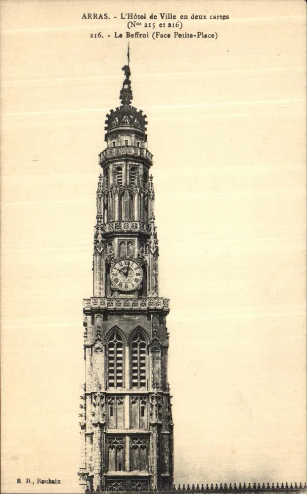 Arras - L'Hotel de Ville in due cartoline. 216. Il Campanile (Fronte Petite-Place) - B. D., Roubaix - Recto