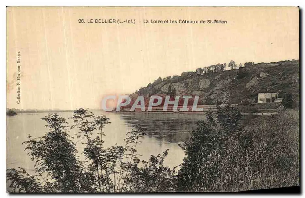 Le Cellier (L.-Inf.) — Die Loire und die Hänge von St-Méen — Sammlung F. Chapeau, Nantea - Vorderseite