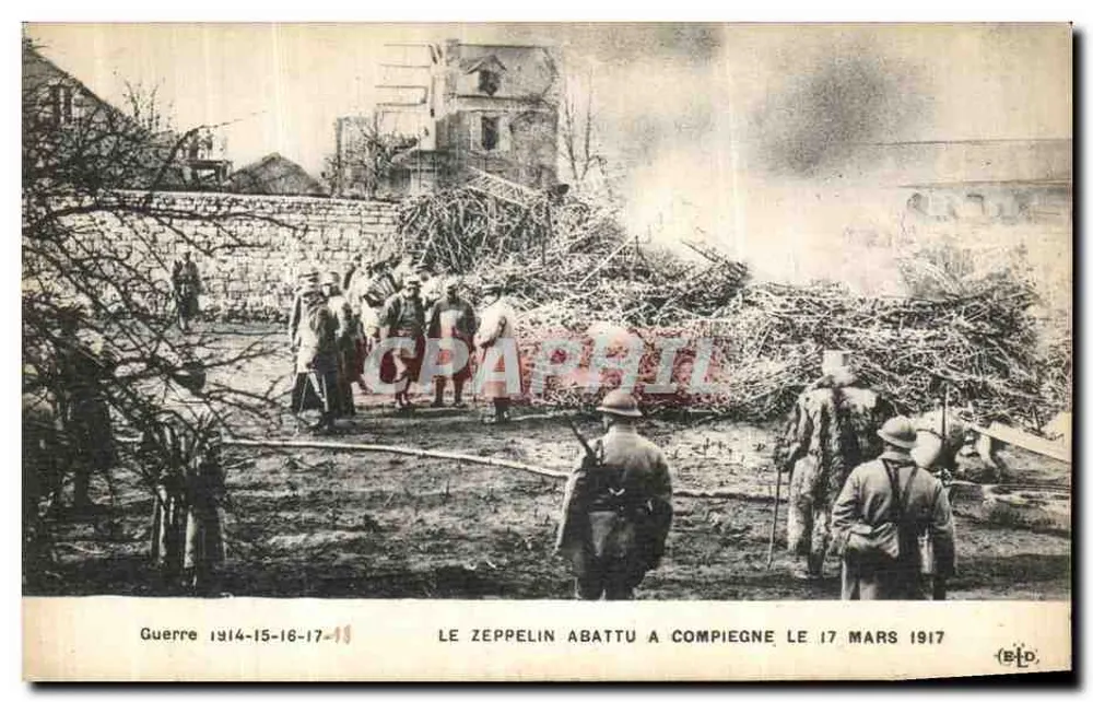 Zeppelin abgeschossen in Compiègne — 17. März 1917 — Verlag B.L.D. - Vorderseite
