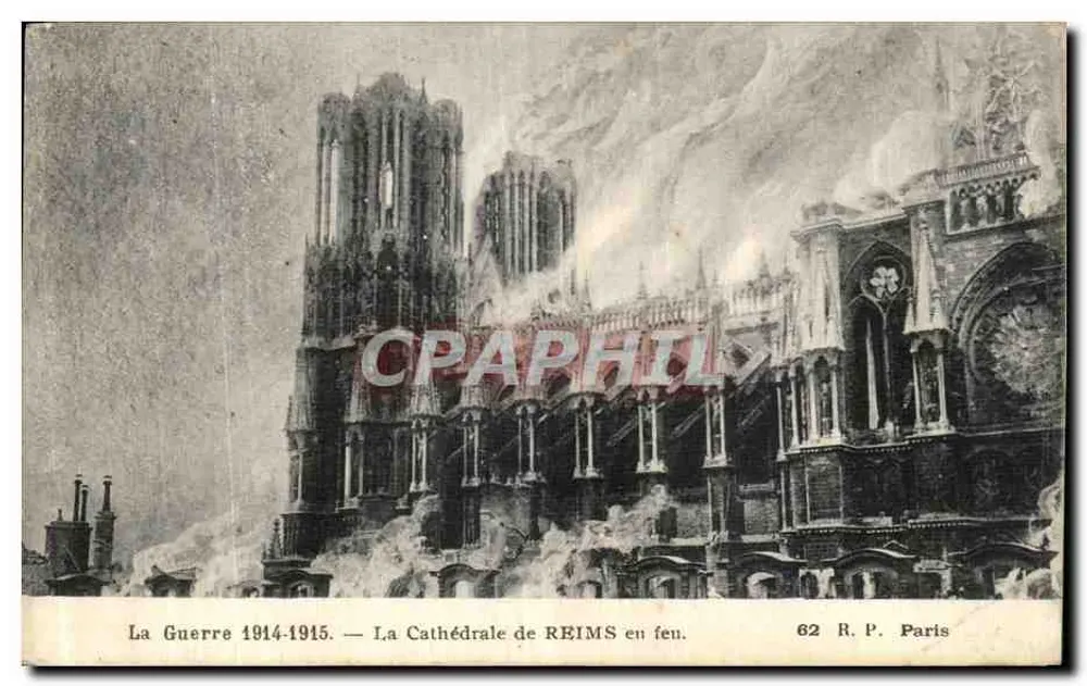 Die Kathedrale von REIMS in Flammen — Der Krieg 1914-1915 — Ausgabe R. P. Paris n°62 - Vorderseite