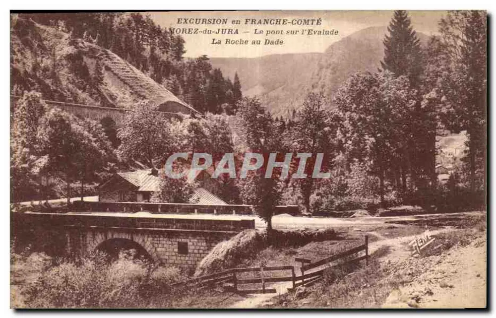 Môrez-du-Jura — Der Brücke über die Evalinde — La Roche au Dade — Verleger: Excursion in der Franche-Comté - Vorderseite
