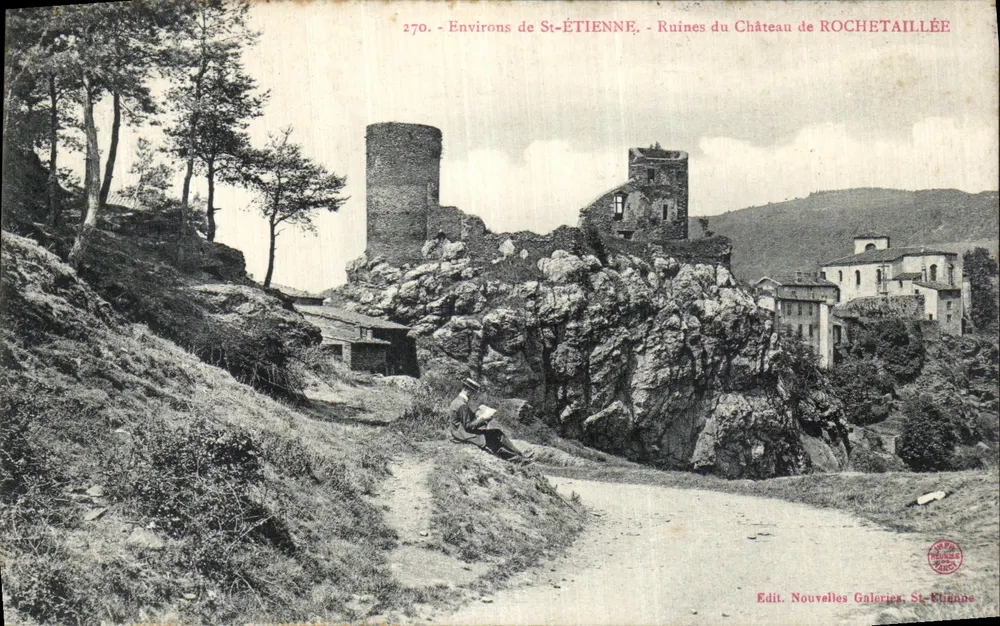 Ruínas do Castelo de Rochetaillée — Arredores de Saint-Étienne — Edit. Nouvelles Galeries, Saint-Étienne - Frente