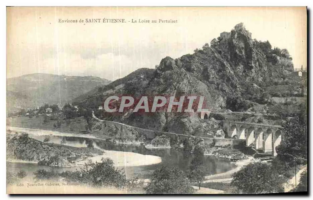 Ao redor de SAINT ÉTIENNE — A Loire no Pertuiset — Editor: Nouvelles Galeries, St-Étienne - Frente