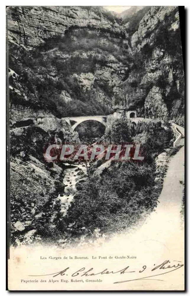 Die Gorges de la Bourne — Der Pont de Goule-Noire — Papeterie des Alpes Eug. Robert, Grenoble - Vorderseite