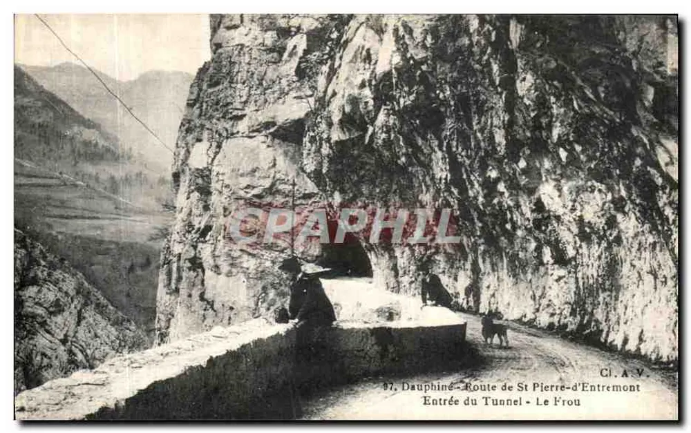Eingang des Tunnels - Le Frou - Dauphiné - Route de St Pierre-d'Entremont — Cl.A.V. n°97 - Vorderseite