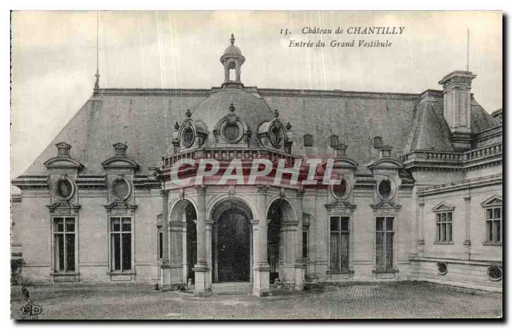 Schloss Chantilly — Eingang zum Großen Vestibül — Verlag E.P.D. Nr. 13 - Vorderseite