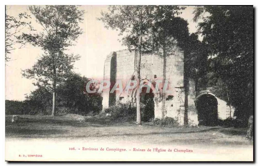 Ruínas da Igreja de Champlieu — Environs de Compiègne — S. D. COMPIÈGNE, n° 106 - Frente