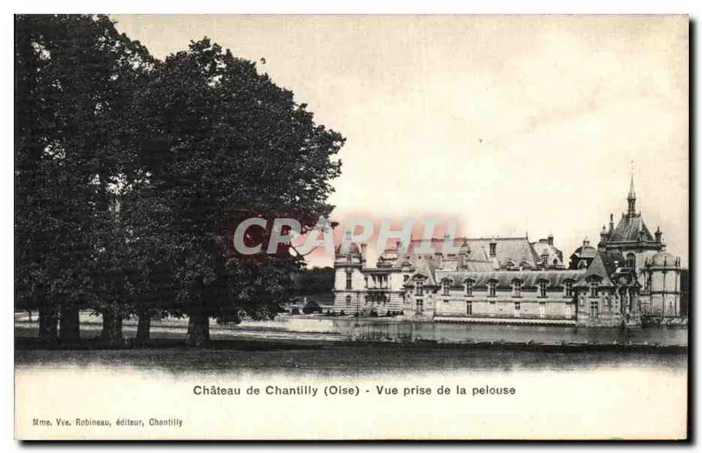 Château de Chantilly (Oise) - Ausblick vom Rasen - Mme. Vve. Robineau, Verleger, Chantilly - Vorderseite