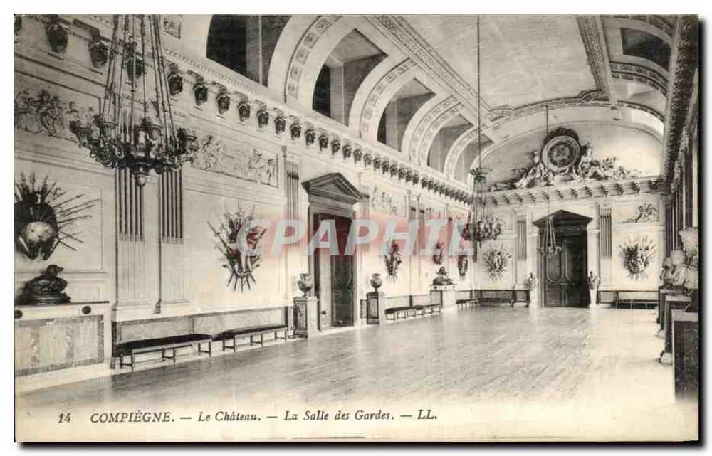 Compiègne — O Castelo — A Sala dos Guardas — LL. — N°14 - Frente