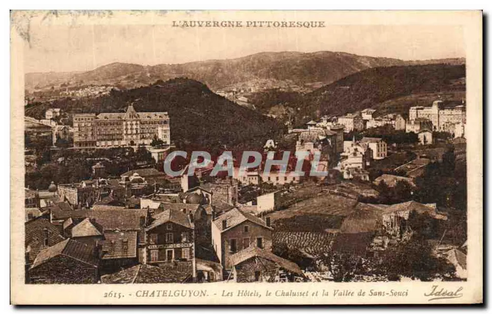 Châtelguyon — Os Hotéis, o Chaluset e a Vale de Sans-Souci — Ideal, n° 2615 - Frente