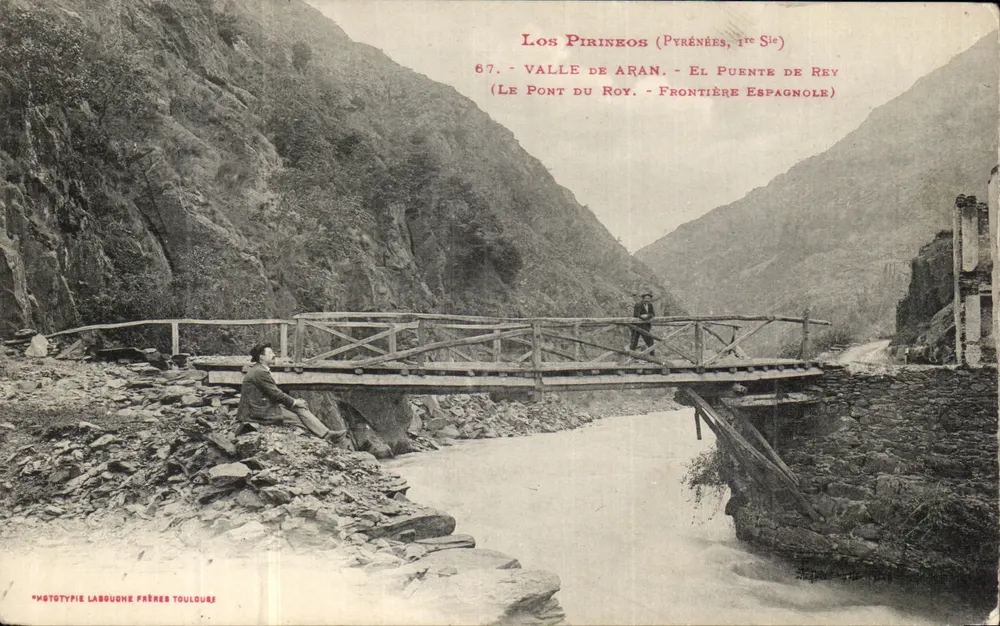 Valle de Arán - O Ponte do Rei - Fronteira Espanhola — Fototipia Labouche Frères Toulouse, n°67 - Frente