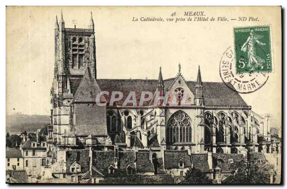 Meaux — Die Kathedrale, Aufnahme vom Rathaus — ND Phot. - Vorderseite