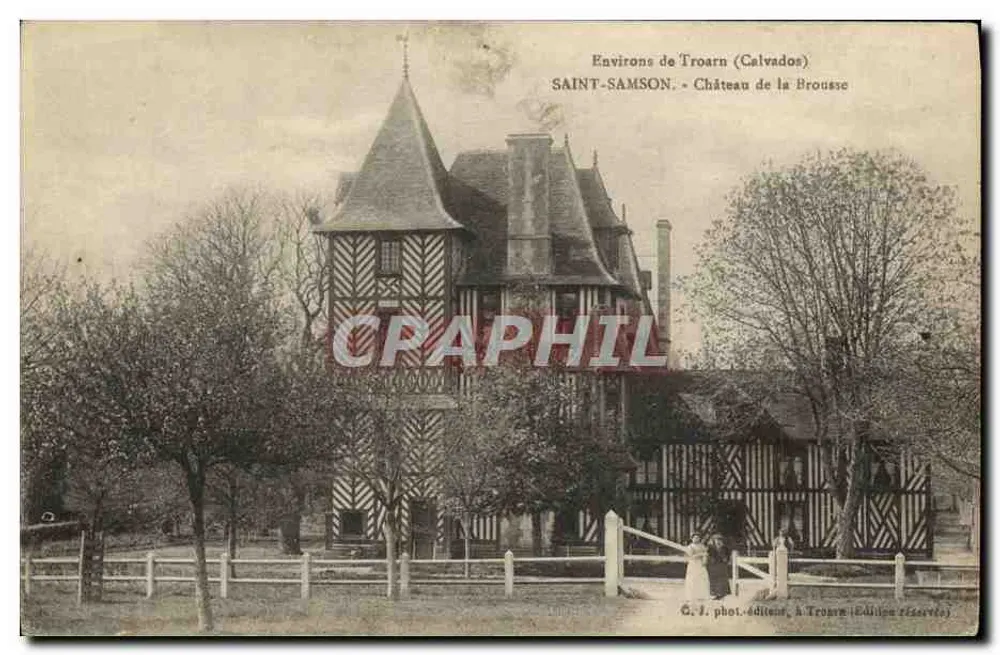 Saint-Samson - Castelo de La Brousse — Environs de Troarn (Calvados) — G. J. fot. editor, em Troarn (Edição reservada) - Frente