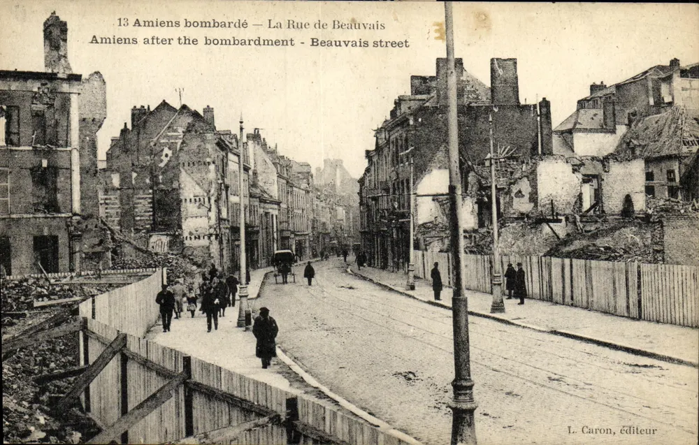 Amiens bombardiert — Rue de Beauvais — L. Caron, Verleger - Vorderseite