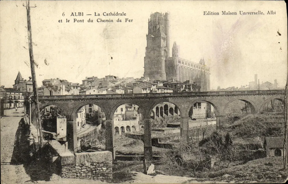 Albi — La Cathédrale et le Pont du Chemin de Fer — Edition Maison Universelle, Albi - Vorderseite