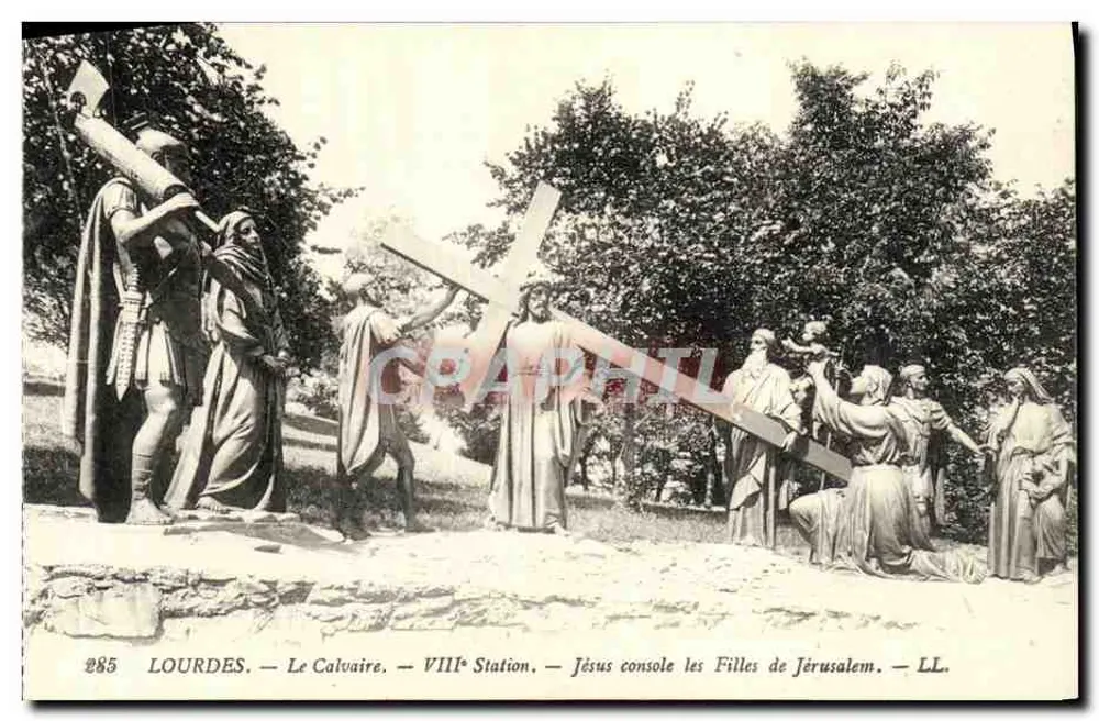 Lourdes — Der Calvary — Achte Station — Jesus tröstet die Töchter Jerusalems — LL. — N° 285 - Vorderseite