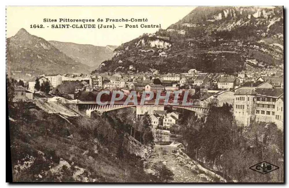 Saint-Claude (Jura) — Ponte Central — Sítios Pitorescos da Franche-Comté 1642 - Frente