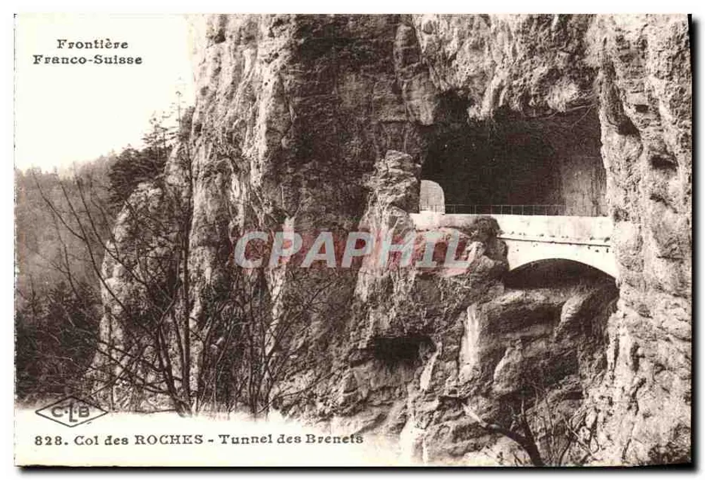 Col des Roches - Tunnel der Brenets — Grenze Frankreich-Schweiz — Verlag C.L.B. Nr. 828 - Vorderseite