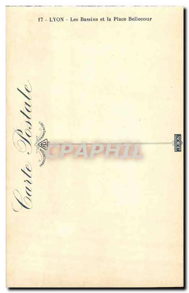 Lyon - Die Basins und Place Bellecour — Verlag Carte Postale Lyonnaise, Nr. 17 - Rückseite