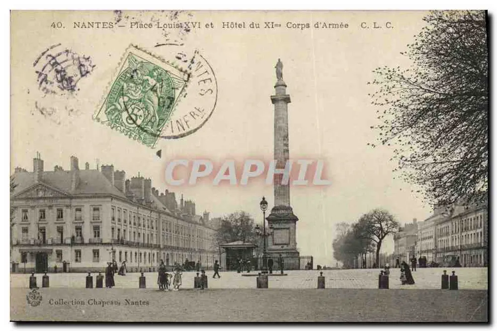 NANTES — Place Louis XVI und Hôtel du XIème Corps d'Armée — C. L. C. - Vorderseite