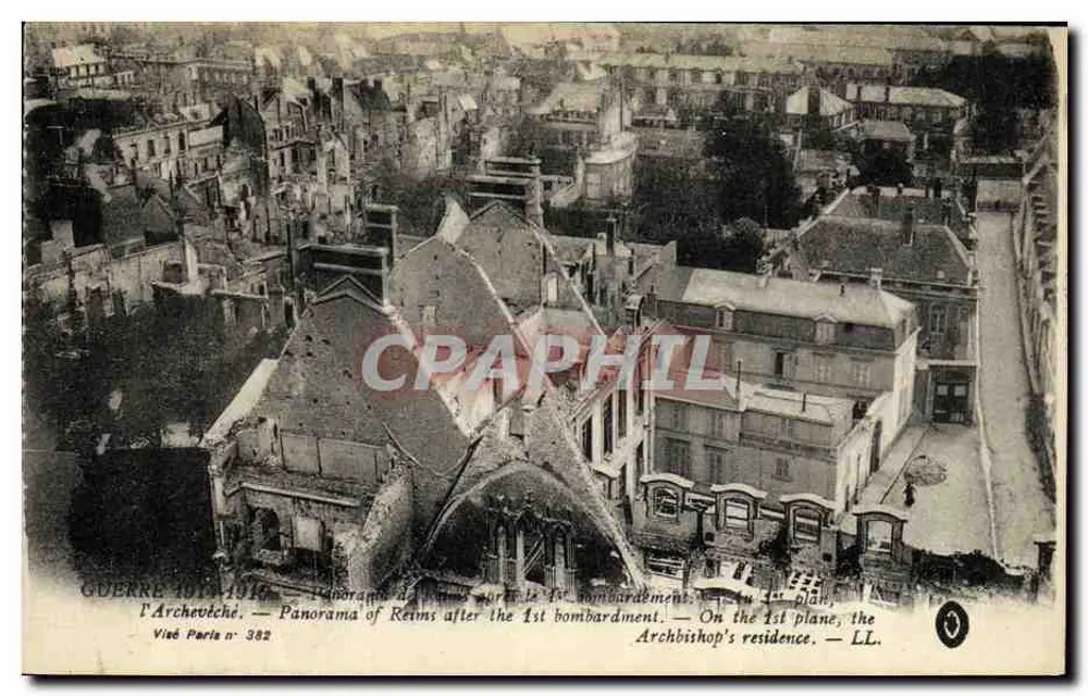 Reims — Panorama nach dem ersten Bombenangriff — Ansicht des Erzbistums und der Residenz des Erzbischofs — Vieé Paris n° 382 - Vorderseite