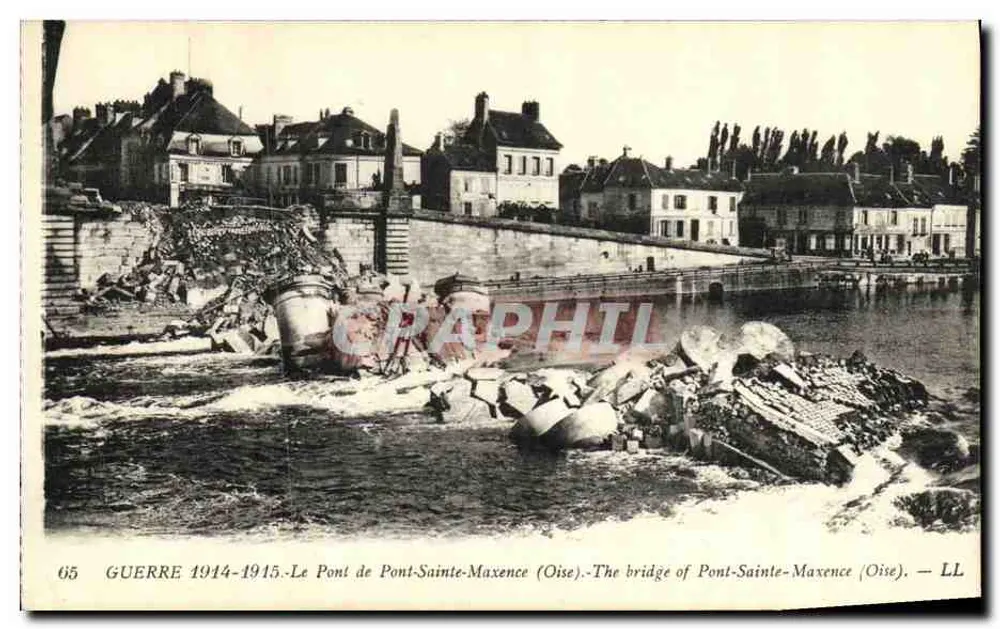 Ponte di Pont-Sainte-Maxence (Oise) — Dettagli della guerra 1914-1915 — LL - Recto