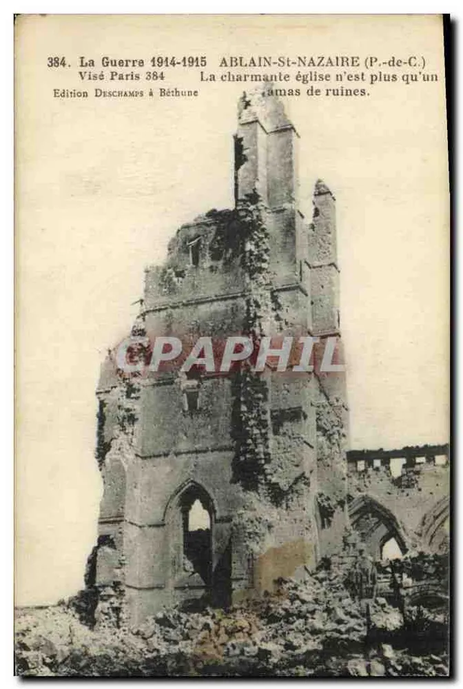 Ablain-St-Nazaire (P.-de-C.) — Ruinen der Kirche nach dem Krieg 1914-1915 — Edition Deschamps, Béthune, Nr. 384 - Vorderseite