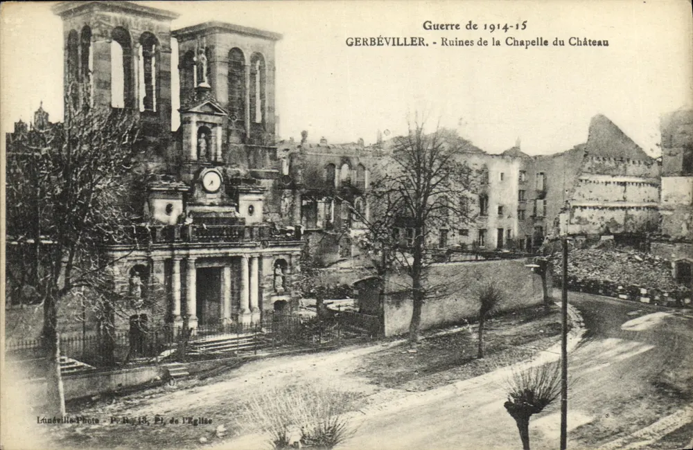 Gerbéviller — Ruinen der Schlosskapelle nach dem Krieg 1914-15 — Lunéville Photo, Pi. de l'Église - Vorderseite