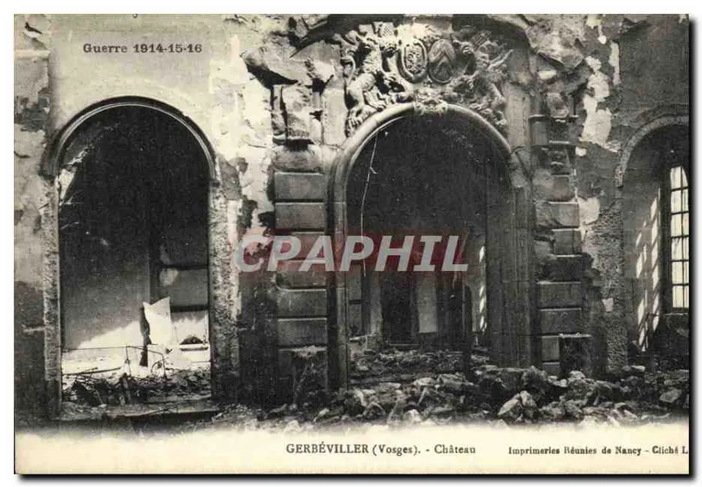 Gerbéviller (Vosges) - Castelo — Ruínas após a Guerra 1914-15-16 — Imprimeries Réunies de Nancy - Cliché L - Frente