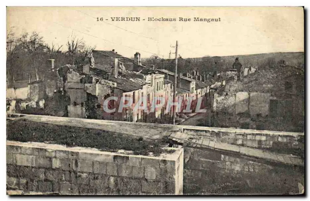 Verdun - Blockhaus in der Rue Mangaut — Ansicht der Straße nach den Zerstörungen — unbekannter Verlag, Nr. 16 - Vorderseite