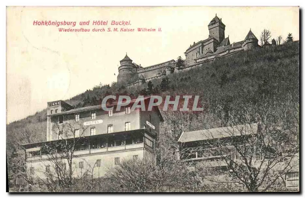 Hohkönigsburg und Hotel Buckel — Wiederaufbau durch Seine Majestät Kaiser Wilhelm II - Vorderseite