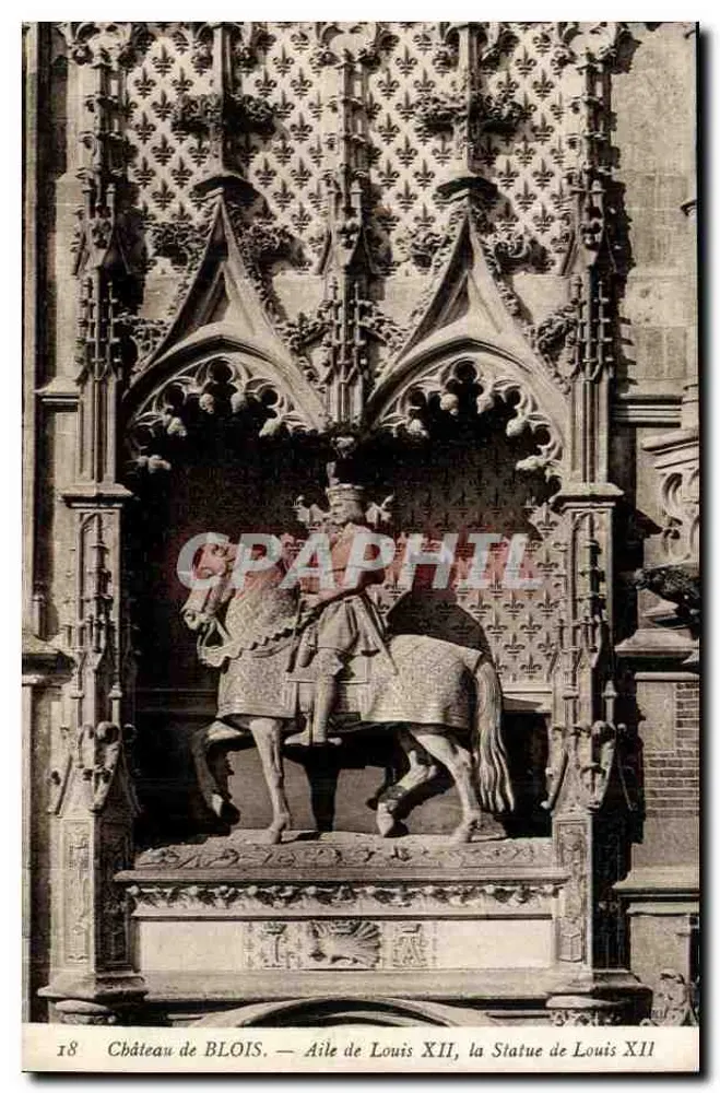 Schloss BLOIS — Flügel von Ludwig XII., die Statue von Ludwig XII. — Verleger : , Nr. 18 - Vorderseite