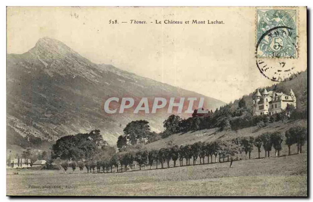 Thones - Il Castello e Mont Lachat — Pilhier, fot.-edit. Aunay, n°528 - Recto