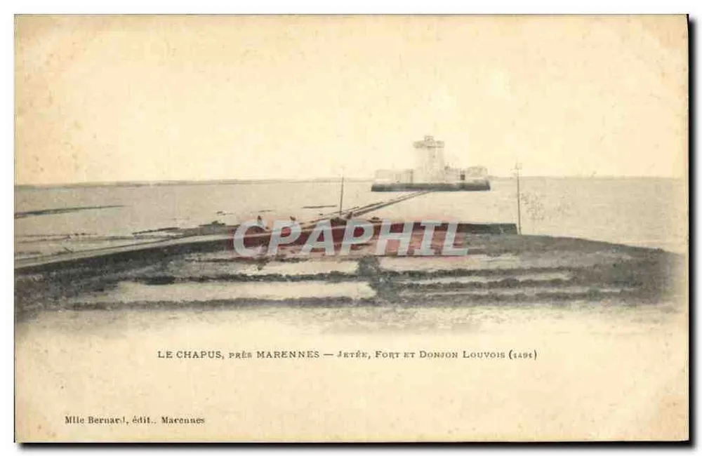 Le Chapus, nahe Marennnes — Hafen, Festung und Louvois-Turm (1496) — Mlle Bernard, Verlag Marennnes - Vorderseite