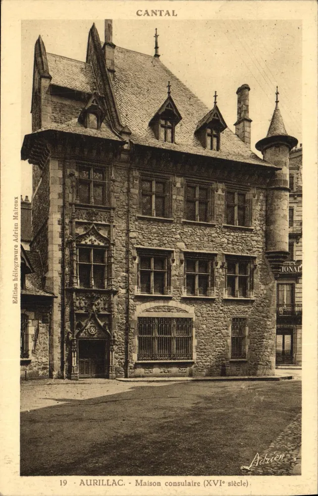 Aurillac - Maison consulaire (século XVI) — Edição litográfica Adrien Malroux, n°19 - Frente