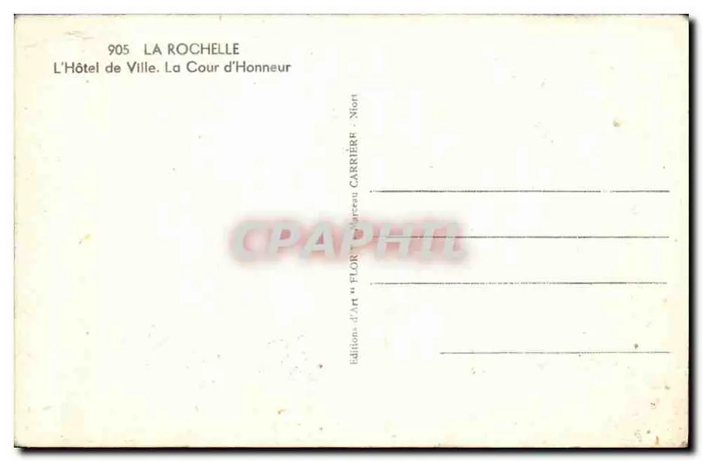 La Rochelle — Das Rathaus. Die Cour d'Honneur — Editions d'Art Marcel Carrrière, Nr. 905 - Rückseite