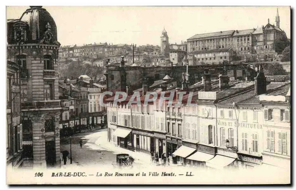 Bar-le-Duc — La Rue Rousseau und die Oberstadt — LL. — n° 106 - Vorderseite