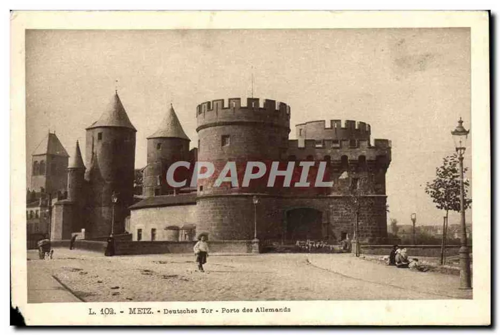 Metz - Deutsches Tor - Porte des Allemands — L. 103, unbekannter Verleger - Vorderseite