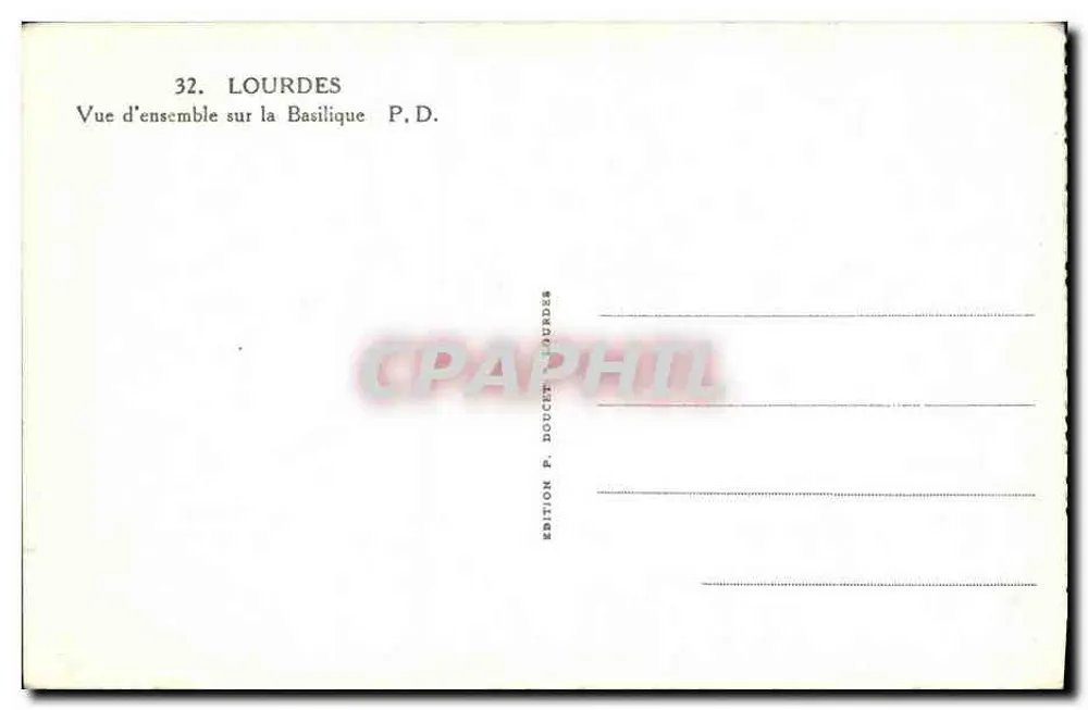 Lourdes — Visão geral da Basílica — Edição P. Doucet Lourdes, n°32 - Verso
